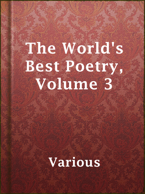 Title details for The World's Best Poetry, Volume 3 by Various - Available